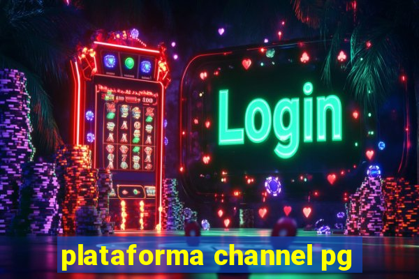 plataforma channel pg